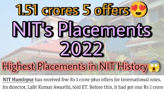 NIT Placements 2022🔥1.51 crores 5 offers😍Highest Placements in NIT History😱 NIT make Record History💯