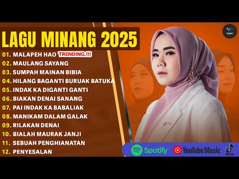 MALAPEH HAO - FULL ALBUM TERBARU (MIX) 2025 | MAULANG SAYANG | LAGU MINANG TERPOPULER 2025