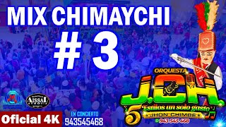 MIX CHIMAYCHI 3 - JCH 2024 - EN CONCIERTO 4K