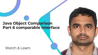 Java Object Comparison Part 6 comparable interface