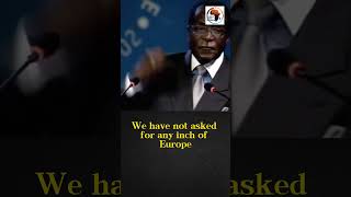 We are Not Europeans!: Former Zimbabwe President, the Late Robert Mugabe