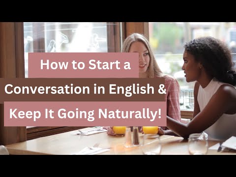 How to Start a Conversation in English & Keep It Going Naturally!