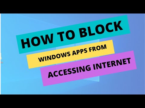 How to Block/Prevent a Windows 10 Application From Accessing the Internet
