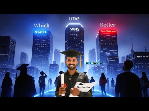 Patra vs Wns vs Tech Mahindra: Which is Best for freshers? Salary| Growth| Culture| Roles explained 