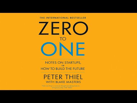 Zero to One: by Peter Thiel | Book Summary