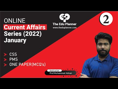 Current Affairs | Lecture 2 (2022) | One Paper / CSS / PMS | The Edu Planner
