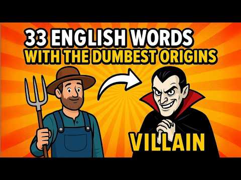 33 English Words With The Dumbest Origins