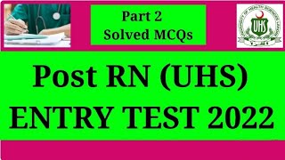 Post RN (UHS) Entry test 2022 part 2 | post rn uhs entry test solved mcqs| #mcqs #postrn #uhs