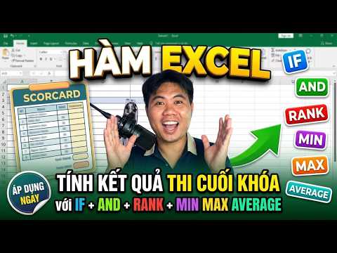 Cách sử dụng kết hợp hàm If và And, hàm Rank, Min, Max, Average tính kết quả thi cuối khóa