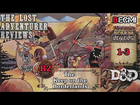 A Review of B2: The Keep on the Borderlands.  A BECMI Dungeons and Dragons module Review #02