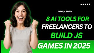 8 Must-Have AI Tools for Freelancers to Build JavaScript Games in 2025 | AiToolslink