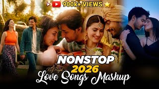 Romantic Love Songs Mashup 2026 Jukebox | Nonstop Hindi Romantic Mix | VDj Royal