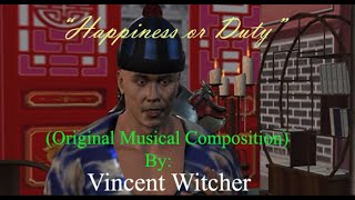 "Happiness or Duty" Original Musical Composition