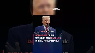 India Denies Trump Mediation and Trade Link in India-Pakistan Talks #politics