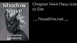 SHADOW SLAVE - CHAPTER 1444 NEW WAYS TO DIE Audiobook - NovelFire.net