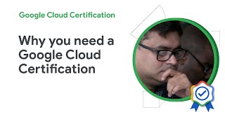 Why a Google Cloud Certification is so valuable