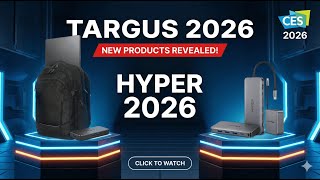 Targus x Hyper BEST Accessories From CES 2026!