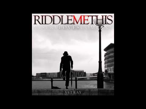 Riddle Me This - ASTRAY