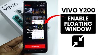 How to Enable Floating Window In Vivo Y200 - Floating Window Settings