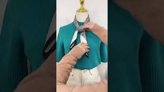 How to Tie a Silk Scarf: Effortless Fashion Hacks for Every Outfit