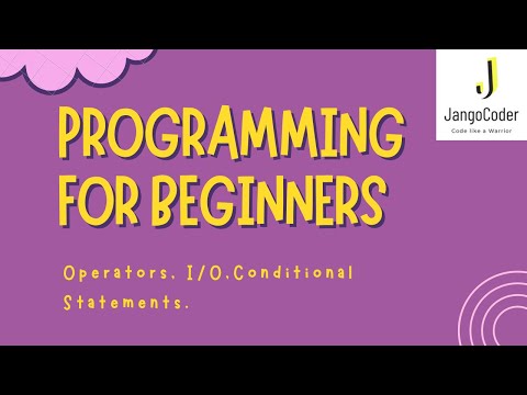 Learn how to Code; Operators, Input/Output and Conditional Statements for Beginners