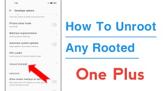 How To Unroot Any Rooted One Plus Phone, One Plus Phone Unroot Root Kaise Kare