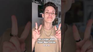 put a finger down - TRANS MAN Edition 🏳️‍⚧️ #ftm #transmasc #transguy #queer #lgbTq #couple