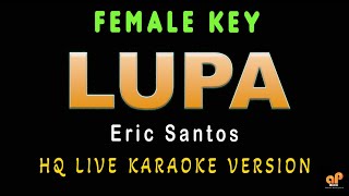 LUPA - Eric Santos (FEMALE KEY HQ KARAOKE VERSION)