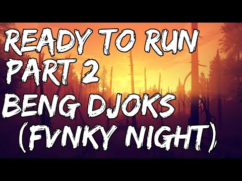 Ready To Run Part 2 - Beng djoks(Fvnky Night)2k20!!!