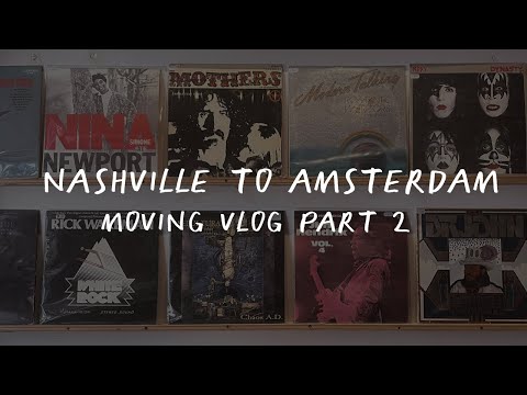 Moving Vlog 02: Nashville to Amsterdam ✈️🌏