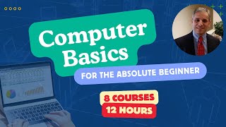 Computer Basics for Absolute Beginners - 12 Hours of Free Training (Updated late 2024)