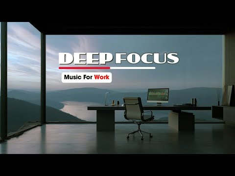 Work Smart, Stay Energized – Deep Ambient Focus Music