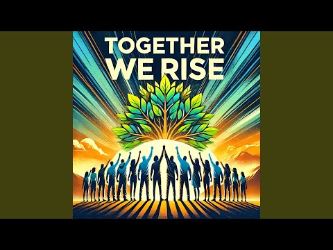Together we Rise (Teamwork)