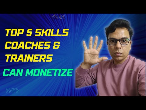 Top 5 Skills Coaches & Trainers Can Monetize Easily