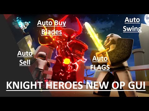[NEW!] Knight Heroes GUI | Auto Swing, Auto Sell, Auto Flags, Auto Boss, Auto Buy [100% NO BAN!]