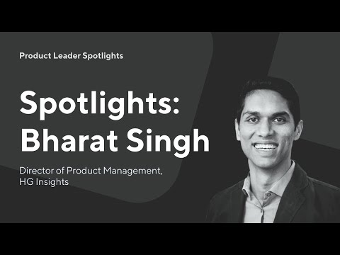 Product Leader Spotlights: Bharat Singh | "The biggest misconception in product management"