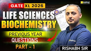 GATE XL 2026 Life Sciences | Biochemistry PYQs | Previous Year Questions Part-1 | VedPrep Biology
