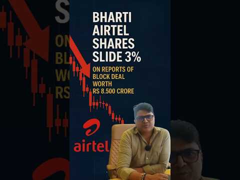 📉 Bharti Airtel Shares Dip 3% Amid ₹8,500 Cr Block Deal Reports