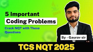 TCS NQT 2025 Coding Preparation | Solve These 5 Must-Know Problems to Boost Your Score & Crack TCS!