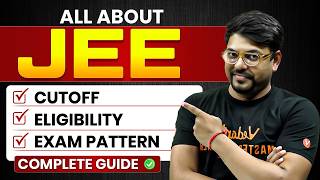 All About JEE 2026: Eligibility, Cutoff, Exam Pattern | JEE Mains & Advanced | Harsh Sir