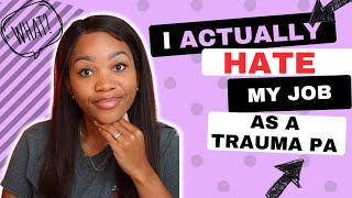 3 Things I Hate About My Job As a Trauma PA