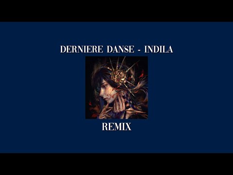 Derniere Danse - Indila (but i was bored so i remixed it)