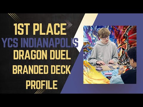 Yu-Gi-Oh! Branded Deck Profile | YCS Indianapolis, IN Dragon Duel Champion | Stellan Z.