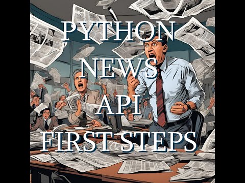 #1 - Stock prediction in Python - part 1 The News APi