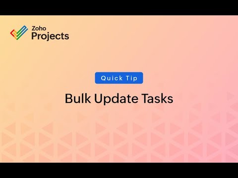 Quick Tip - Update Multiple Tasks in Zoho Projects