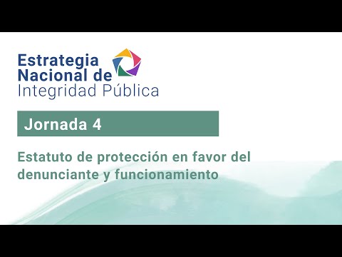 Jornada 4: Estatuto de protección en favor del denunciante  y funcionamiento