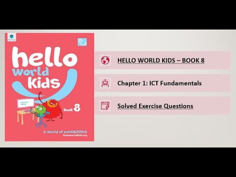 Chapter 1: ICT Fundamentals - Solved Exercise Questions - HELLO WORLD KIDS-BOOK 8 - Computer Science