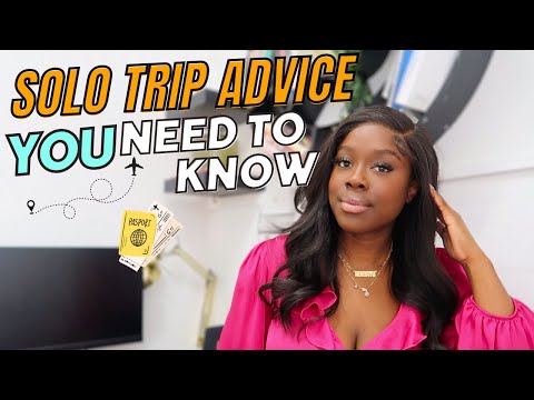 5 THINGS YOU SHOULD KNOW BEFORE YOUR FIRST SOLO TRIP