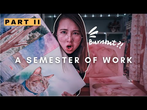 art student reviews a semester of work (PART II)