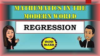 REGRESSION || MATHEMATICS IN THE MODERN WORLD